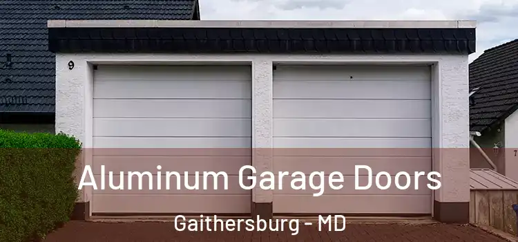 Aluminum Garage Doors Gaithersburg - MD