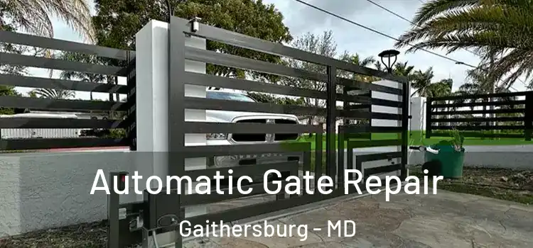 Automatic Gate Repair Gaithersburg - MD