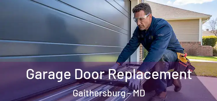  Garage Door Replacement Gaithersburg - MD
