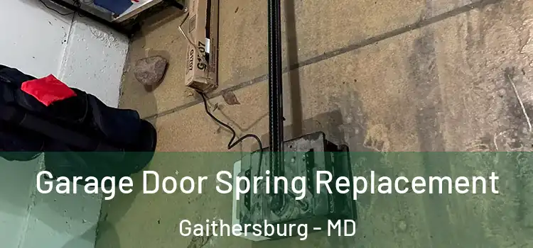  Garage Door Spring Replacement Gaithersburg - MD