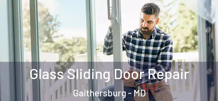 Glass Sliding Door Repair Gaithersburg - MD