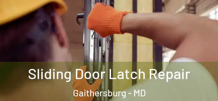 Sliding Door Latch Repair Gaithersburg - MD